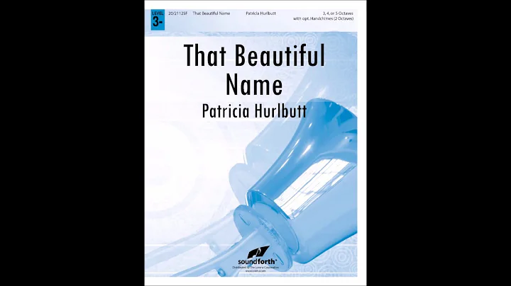 That Beautiful Name (Handbell 3-5 Octaves) - arr. ...