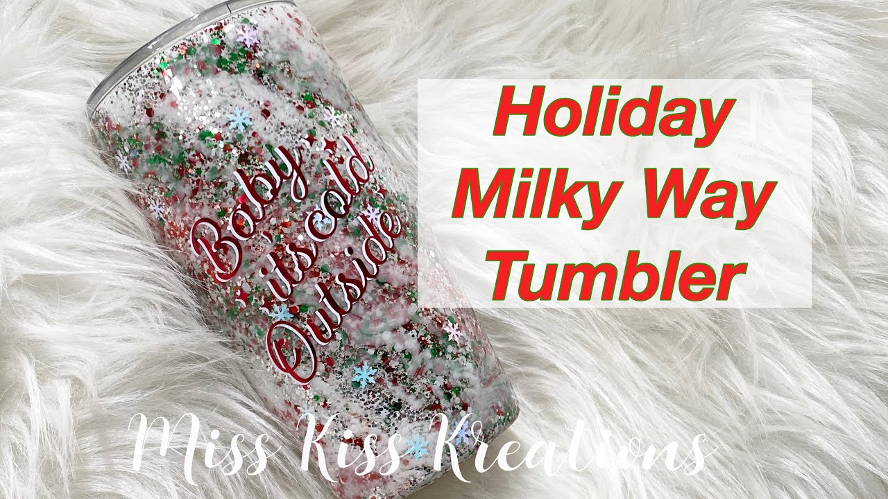 Holiday Milky Way Tumbler Tutorial