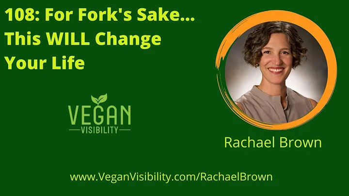 108: For Fork's Sake... This WILL Change Your Life