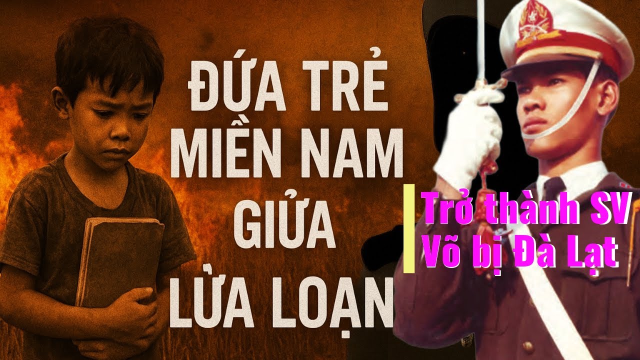 Từ tuổi thơ lửa loạn đến SVSQ Võ Bị Đà Lạt – Hồi ức của một đứa trẻ miền Nam 1950s | NAMDUONGTV