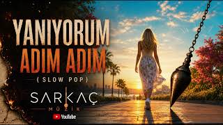 Yanıyorum Adım Adım (Slow Version) Sarkaç Müzik