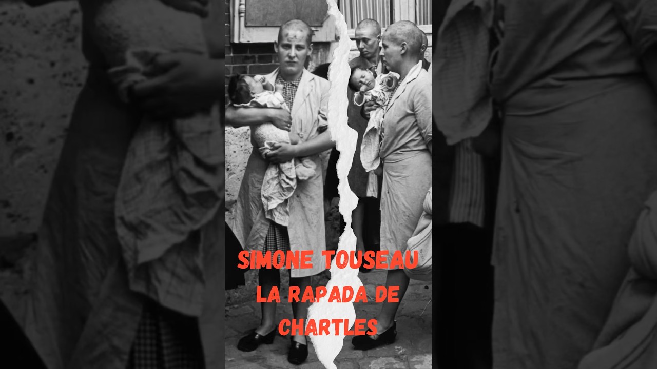 Simone Touseau. La rapada de Chartles #ww2    #sabiasque