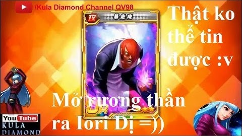 Quyền vương 98- Quay rương thần đột nhiên ra Iori Dị - Đã phát hiện cách lấy Boss đơn giản nhất QV98