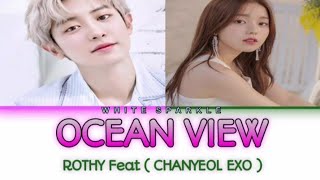 [INDO SUB] Rothy & Chanyeol (찬열) - Ocean View (lyrics color coded)