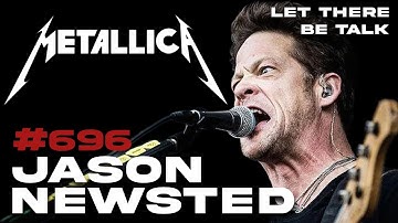 Jason Newsted - Metallica | Let There Be Talk #696