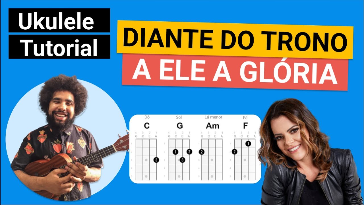 A ELE A GLÓRIA (Ukulele Tutorial) Diante do Trono