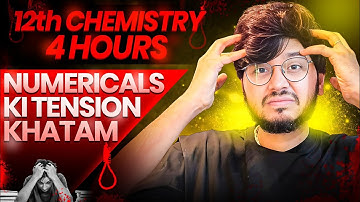 ONLY 🥵4 Hours = CHEMISTRY NUMERICALS Gone || Best strategy for chemistry half yearly class 12th 2025