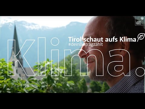 Tirol schaut aufs Klima. | Nachhaltig wirtschaften