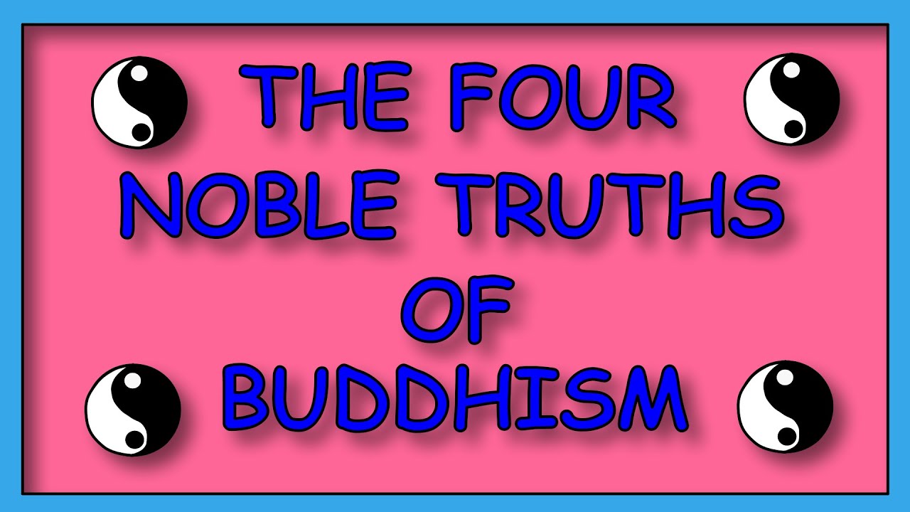 The Four Noble Truths Of Buddhism - YouTube