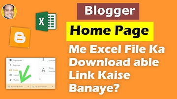 How to Create Download able Link In Excel File to Blogger Blogspot Home Page With Image In HIndi?