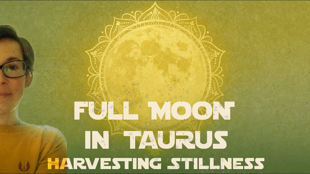🌕 Full Moon in Taurus Pathworking: Harvesting Stillness - YouTube