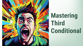 Mastering Third Conditional: Avoiding Subject-Verb Agreement Errors