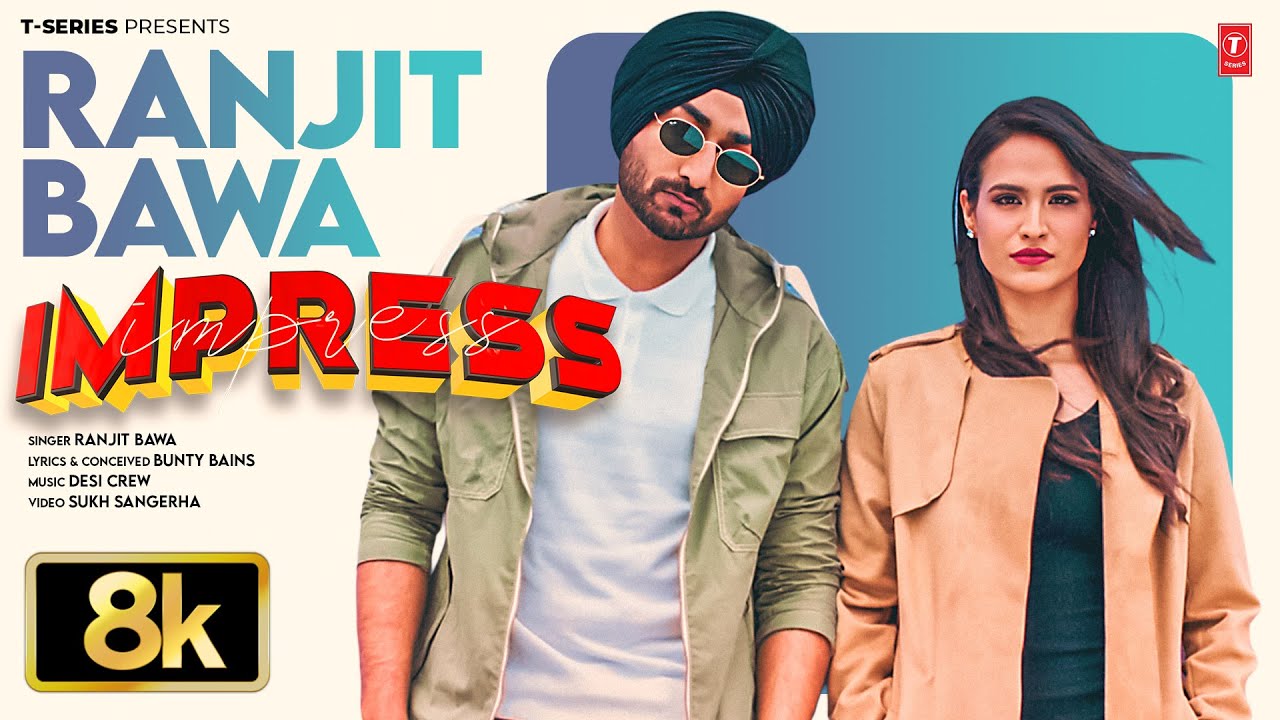 IMPRESS SONG (8K VIDEO) | RANJIT BAWA | LATEST PUNJABI SONGS 2025