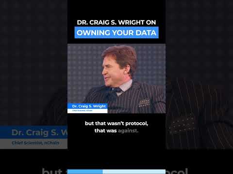 DR. CRAIG WRIGHT SPEAKS ON OWNING YOUR DATA #shorts