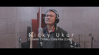 Nicky Ukur   Cintaku Cintamu Cinta Kita (Cover) Eben Rifqy Taufan