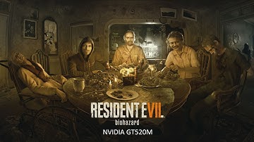 Resident Evil 7: Biohazard Nvidia Gt520M