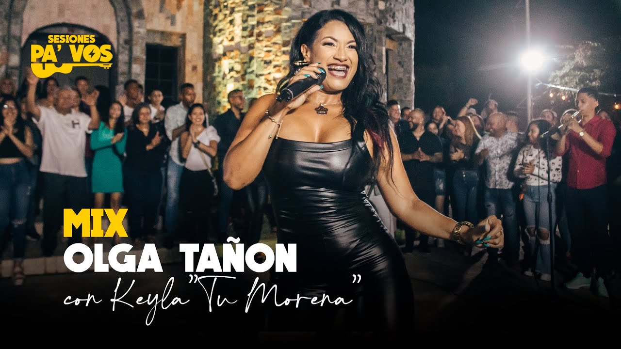 [Sesiones pa’ Vos] Mix Olga Tañon - Keyla 