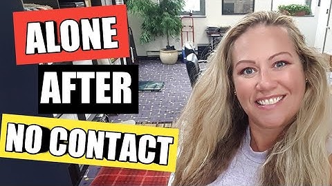 Overcoming Loneliness after going No Contact