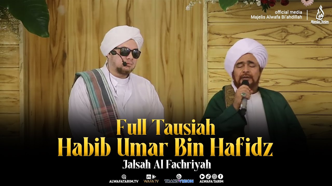 Full Tausiah Habib Umar Bin Hafidz Jalsah Al Fachriyah