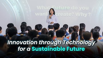 Innovation through Technology for a Sustainable Future