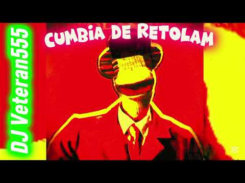 RETOLAM CUMBIA | Dj Veteran555