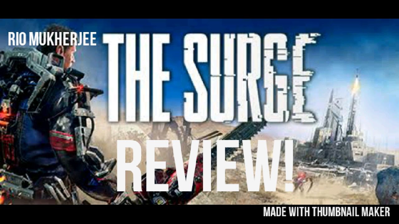 The Surge game Review! NOT JUST A DARK SOULS CLONE!