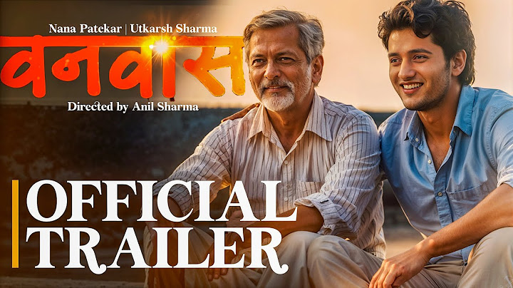 Vanvaas- Official Trailer  | Anil Sharma | Nana Patekar | Utkarsh Sharma | Simratt K | Conceptual