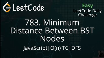 783. Minimum Distance Between BST Nodes | JavaScript | DFS | O(n) | LeetCode Daily Challenge