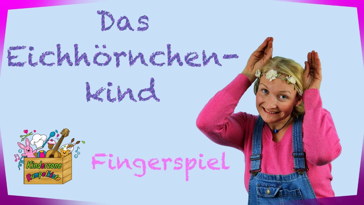 Fingerspiele Eichhornchen Kinderzone Rumpelkiste