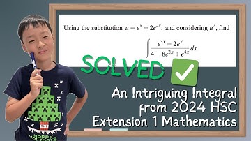 FINALLY an Interesting Integral in the 2024 HSC ?!
