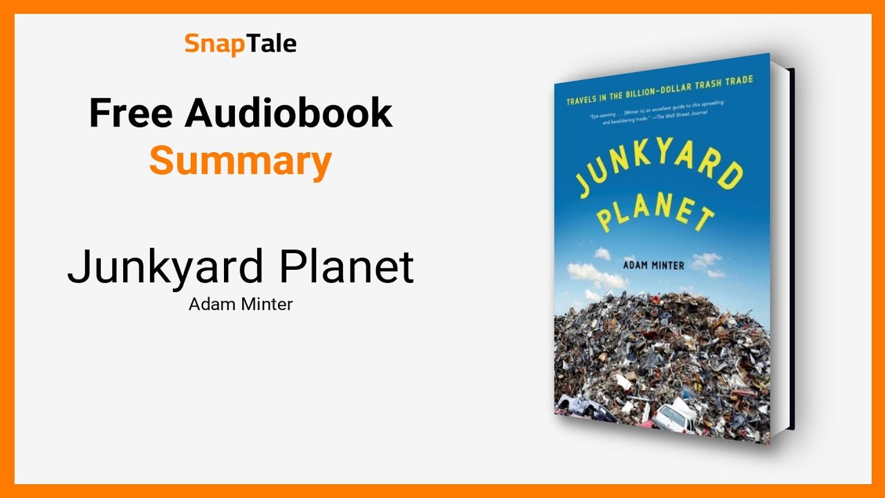 Junkyard Planet by Adam Minter: 9 Minute Summary - YouTube