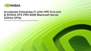 Accelerate Enterprise IT with HPE ProLiant & NVIDIA RTX PRO 6000 Blackwell Server Edition GPUs