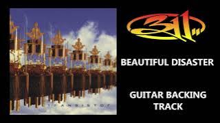 311 Beautiful Disaster Guitar Backing Track w/Vocals   Harmonies