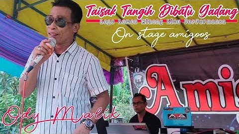 Taisak Tangih Dibatu Gadang || Ody Malik || Live Peformance Amigoos Music || Lagu Minang Terbaru2020
