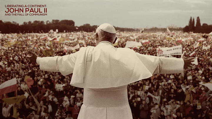 Liberating a Continent: John Paul II and the Fall ...