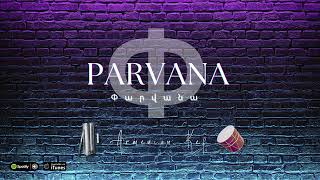 Parvana. Armenian Kef