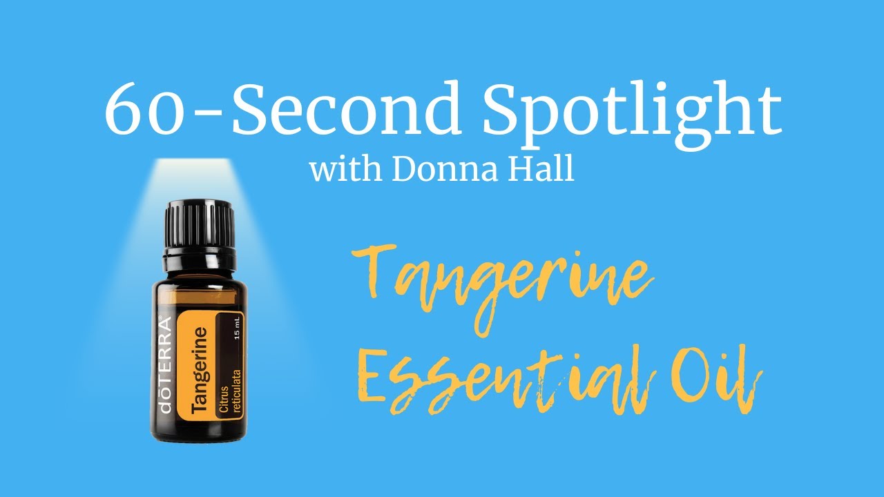 60-second Spotlight, Tangerine essential oil