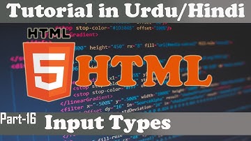 HTML5 Tutorials in Urdu/Hindi | Part 16 | Input Types