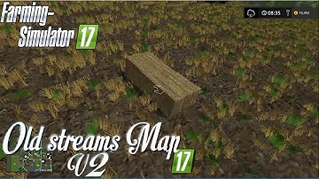 Old_Streams_map V2 ★ FS17 Timelapse ★  #5★ GAMEPLAY ★ New tractor?