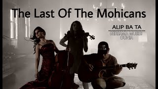 The Last Of The Mohicans - Kolaborasi Alip ba ta Bersama Musisi Dunia