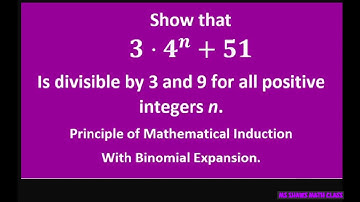 Show that 3 times 4^n + 51 is divisible by 3 and 9. Mathematical Induction and Binomial Expansion