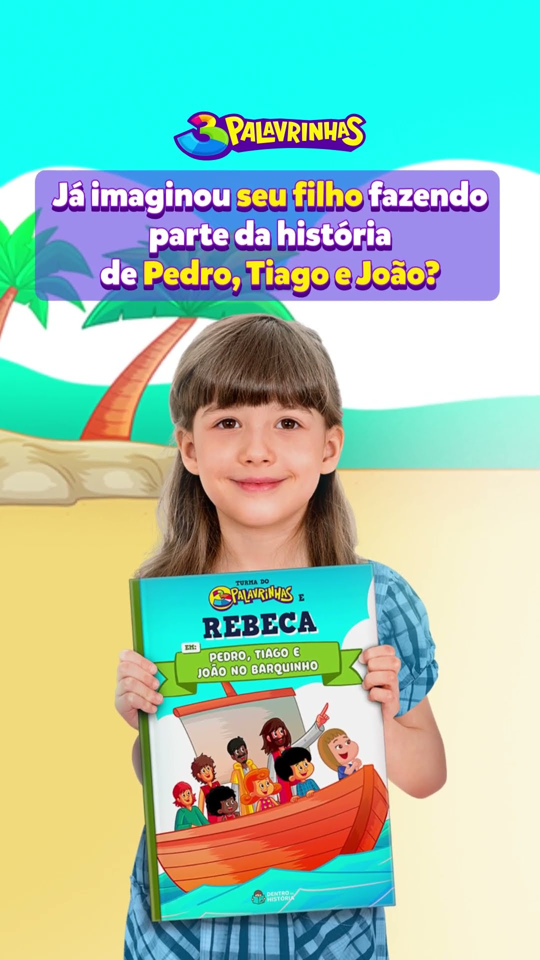 Pedro, Tiago e João agora estão no livro do 3 Palavrinhas. Conheça mais no link da descrição!