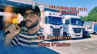 Dany Damico - Nui Camionisti Ufficiale 2021