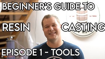 Beginners Guide to Resin Casting - Episode 1: Tools Needed