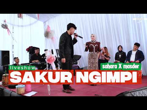 SAKUR NGIMPI - Sahara Putri X Masder [Liveshow]