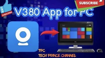 V380 APP  FOR PC #techprincechannel
