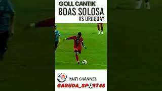 Download Lagu gol cantik boas solosa ke gawang uruguay MP3 Download Lagu gol cantik boas solosa ke gawang uruguay MP3