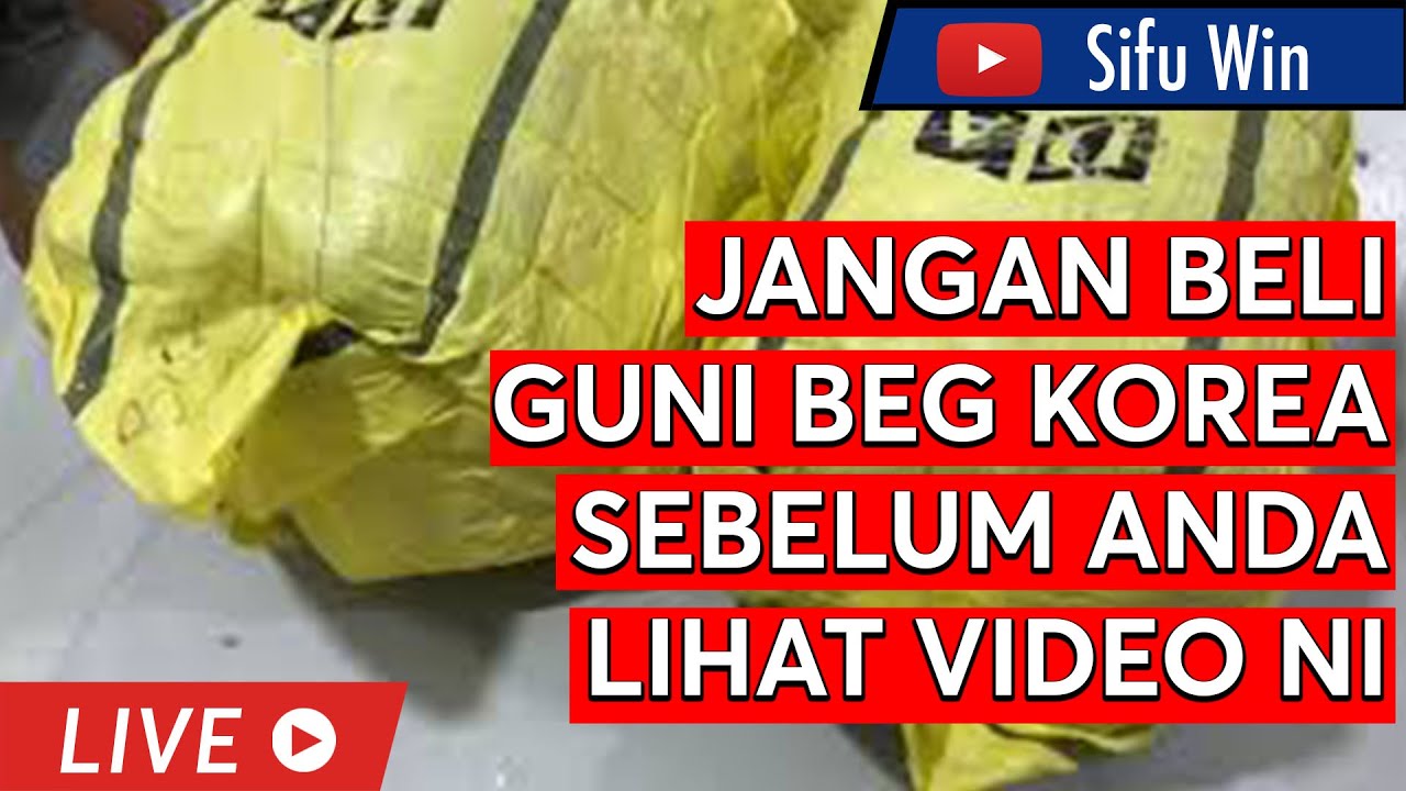 JANGAN BELI GUNI BEG KOREA SEBELUM ANDA MELIHAT VIDEO INI!
