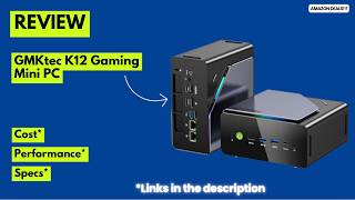 GMKtec K12 Mini PC Review – Ryzen 7 H 255, Radeon 780M, 32GB DDR5, 512GB SSD