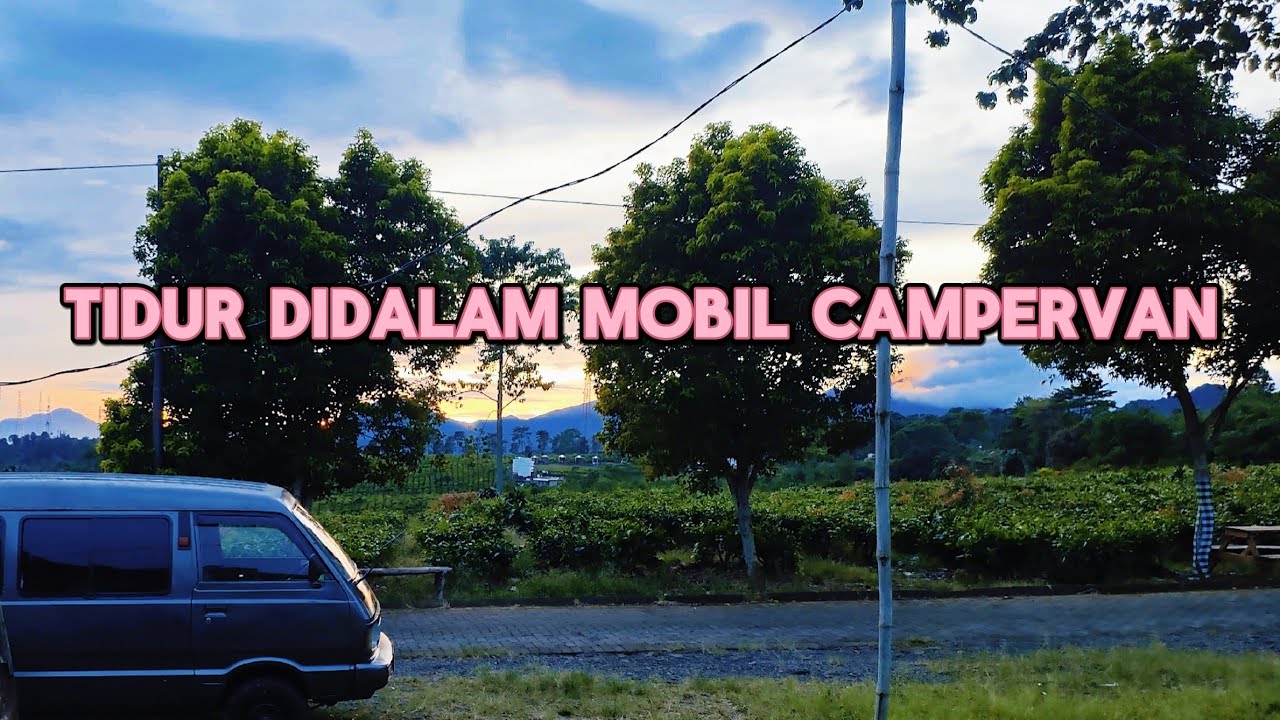 TIDUR DI PERJALANAN kebun teh MENGGUNAKAN #campervan  #carry10 berasa #camping 